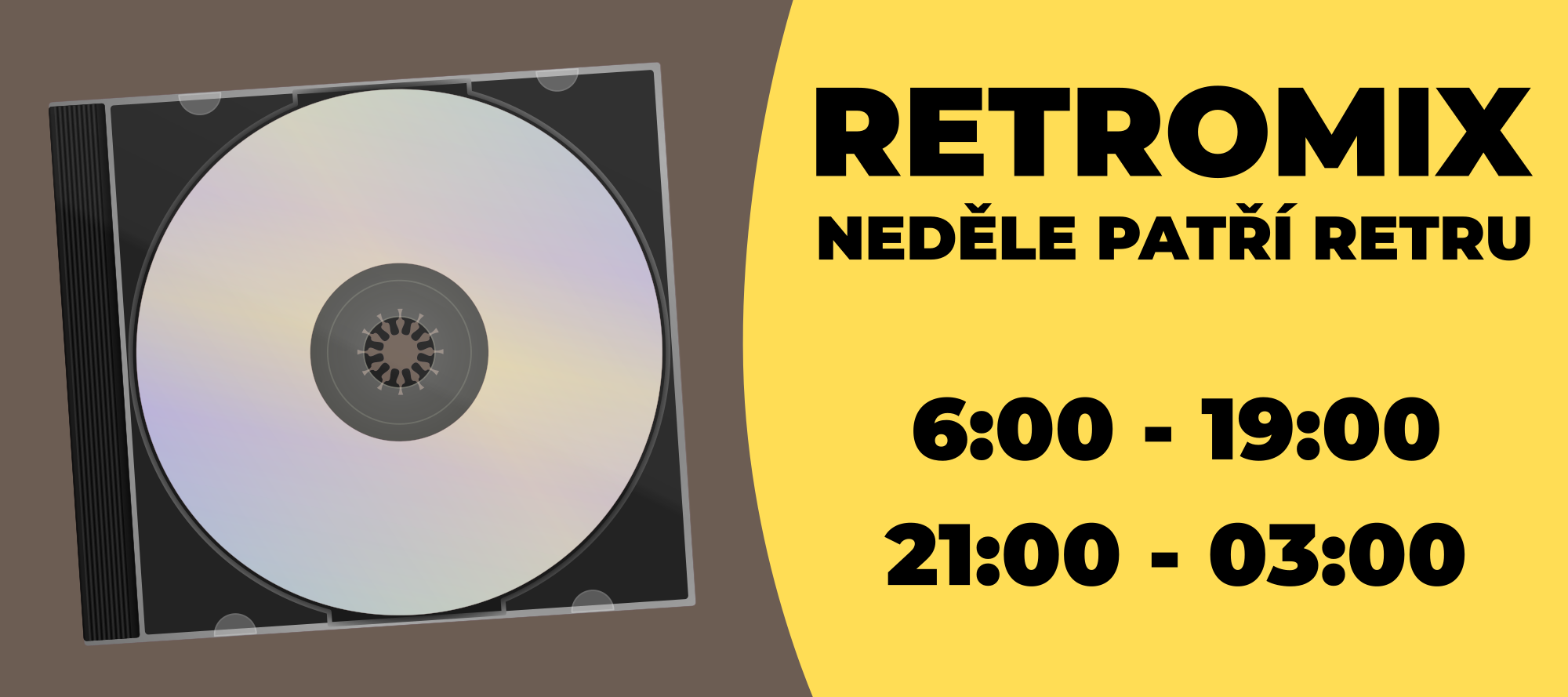 Retromix neděle 6:00 - 19:00 a 21:0 - 03:00